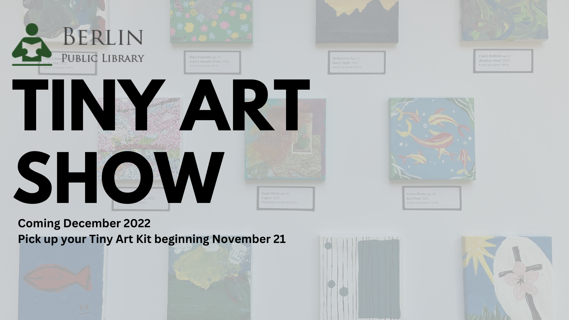 A gallery wall of miniature paintings. Overlaying text reads Tiny Art Show coming December 2022. Pick up your Tiny Art Kit beginning November 21.